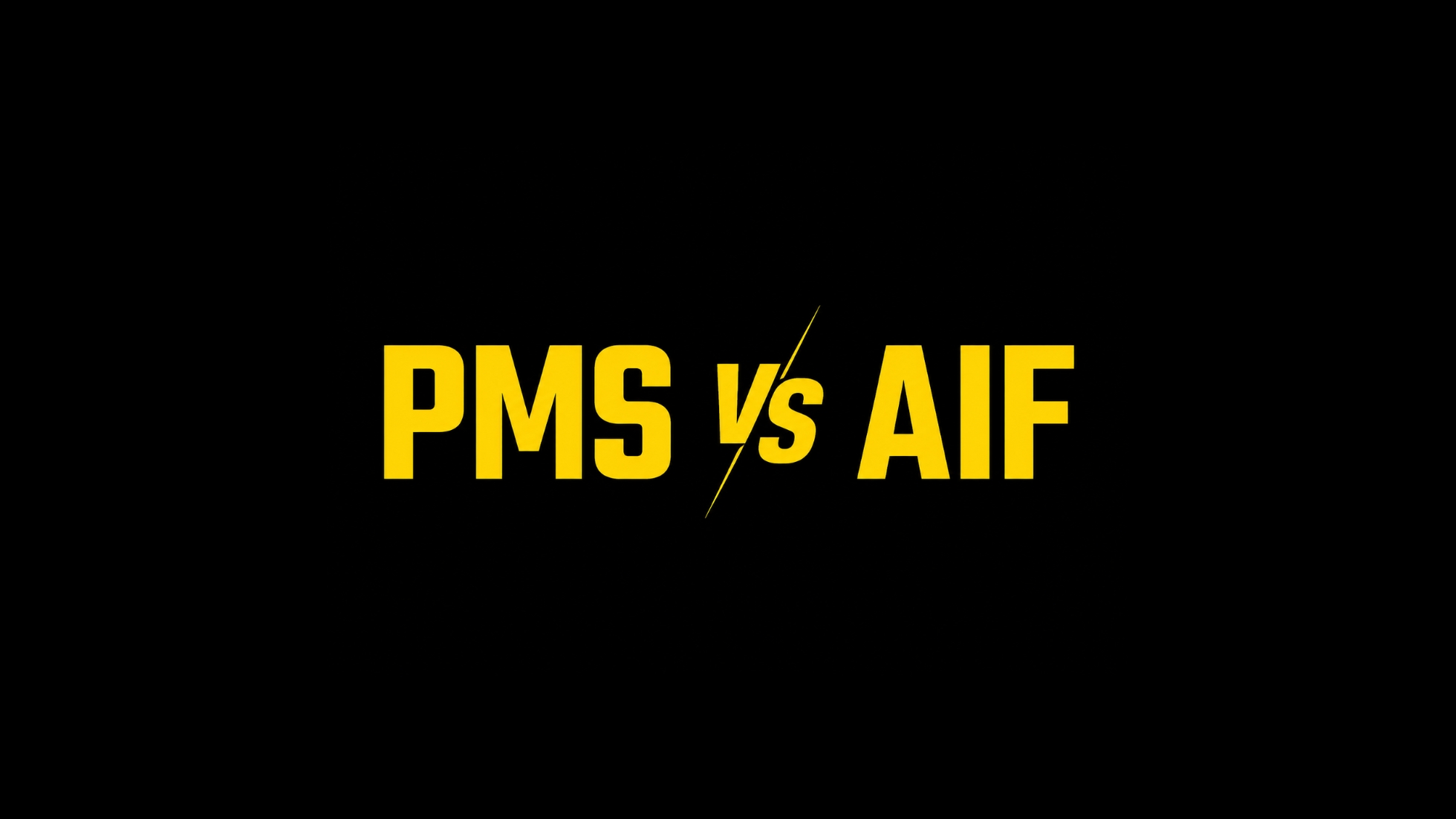 PMS vs AIF